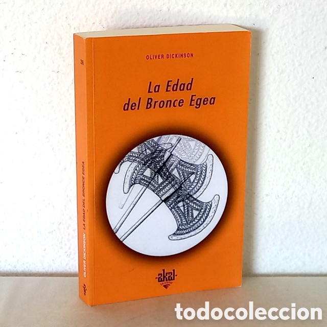 Libros de segunda mano: La Edad del Bronce Egea. Oliver Dlickinson. Akal, 2000. 416 p&aacute;gs. Ilustrado