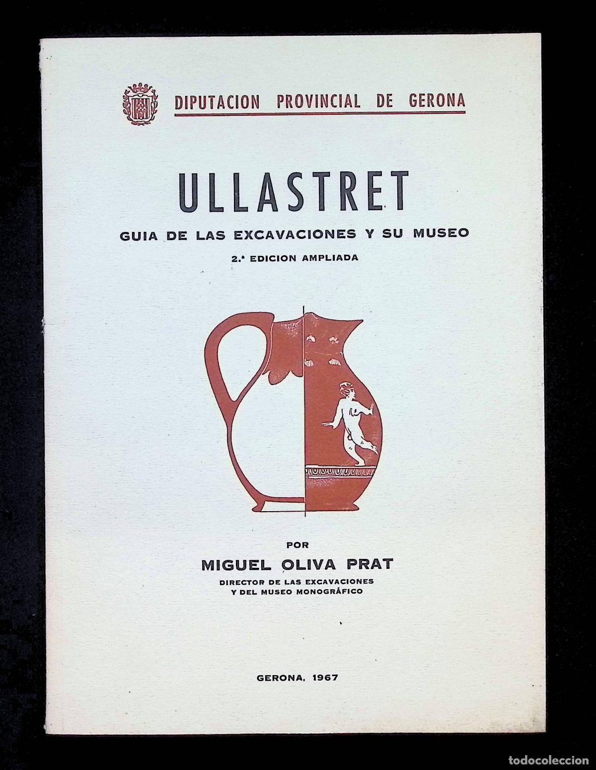Libros de segunda mano: ULLASTRET. Gu&iacute;a de las excavaciones y su museo. - OLIVA PRAT, Miguel.