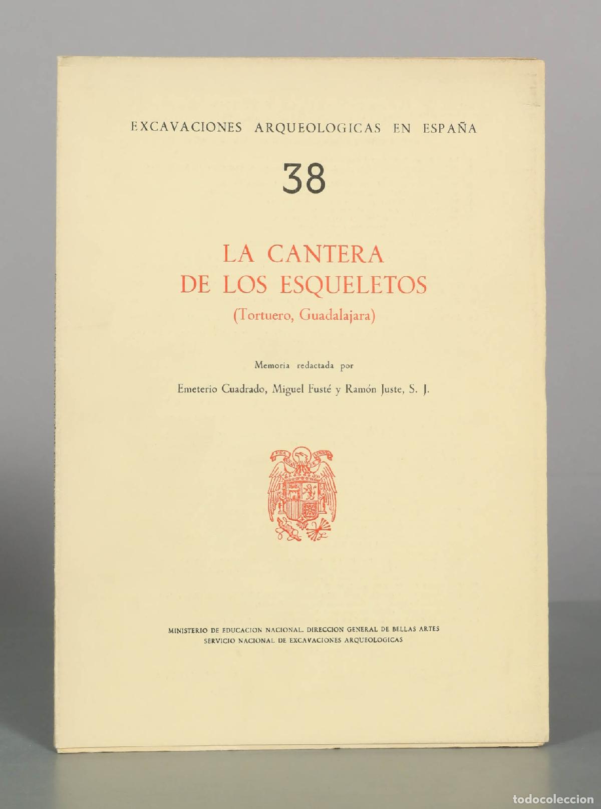 Libros de segunda mano: La Cantera de los Esqueletos (Tortuero, Guadalajara) - Emeterio Cuadrado, Miguel Fust&eacute;, Ram&oacute;n Juste