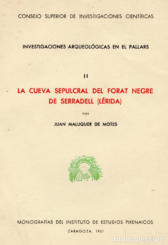 Libros de segunda mano: LA CUEVA SEPULCRAL DE FORAT NEGRE - LERIDA - ARQUEOLOGIA