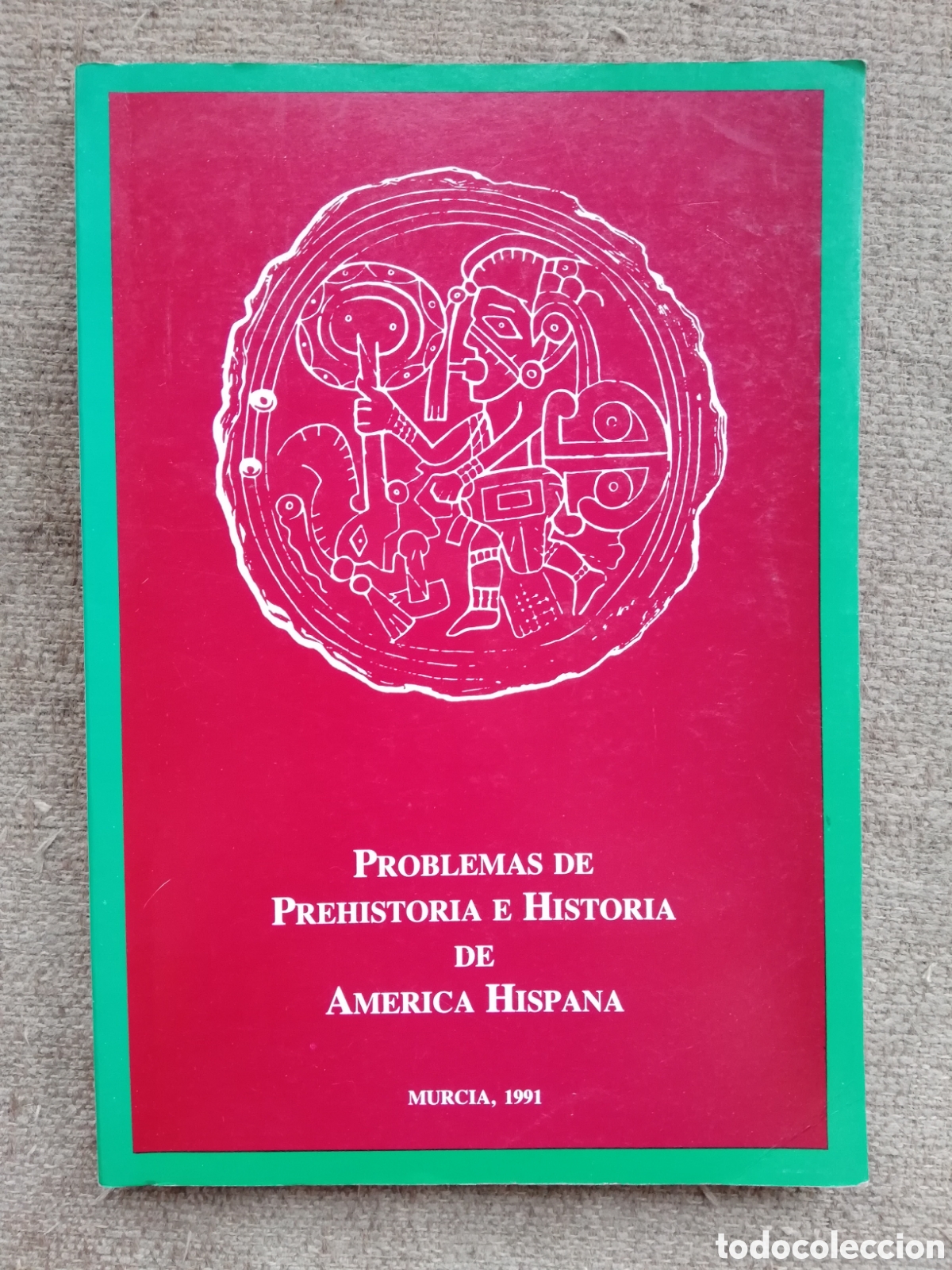 Libros de segunda mano: Problemas de prehistoria e historia de Am&eacute;rica Hispana. Murcia, 1991