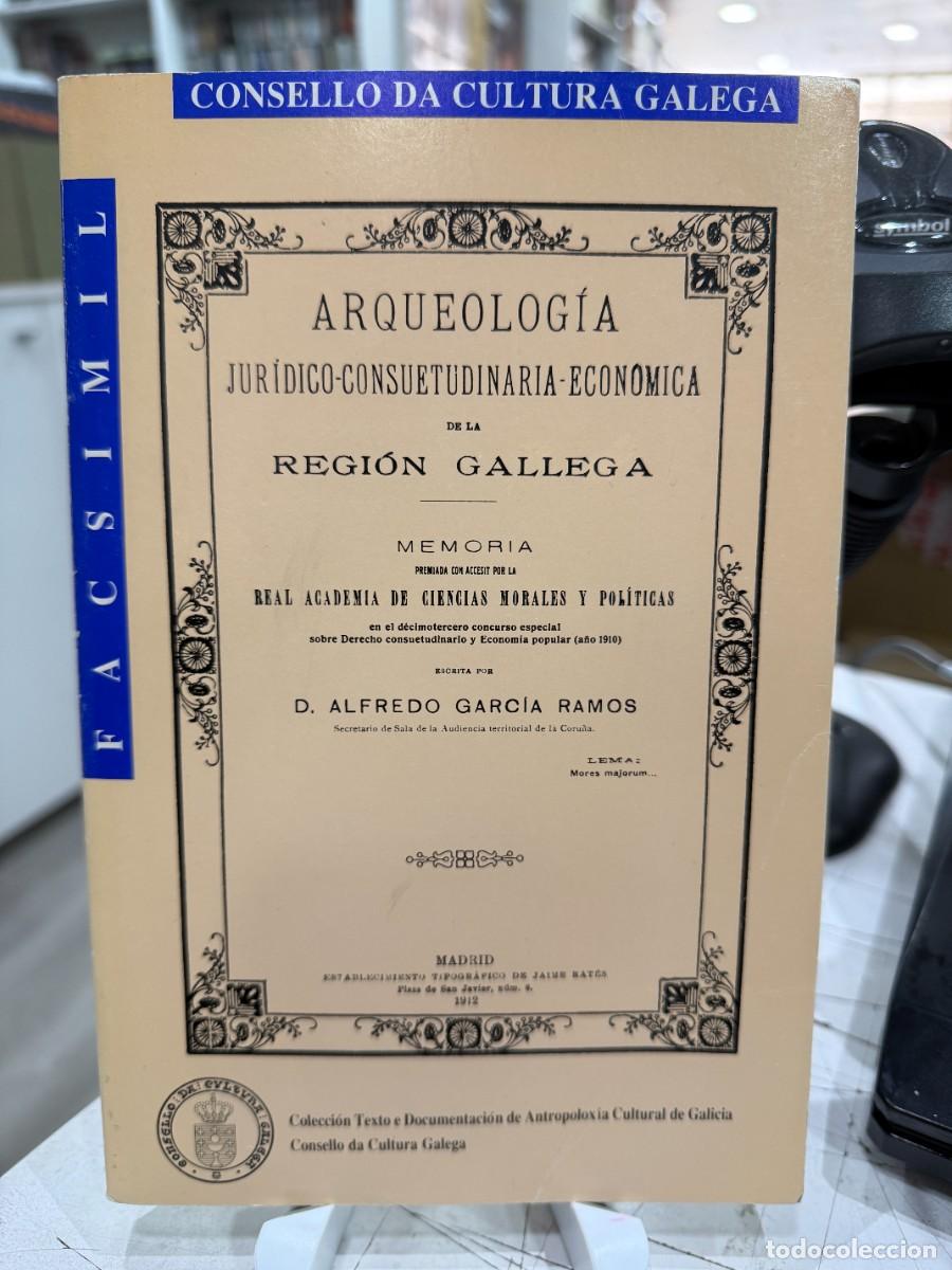Libros de segunda mano: Arqueolog&iacute;a Jur&iacute;dico-Consuetudinaria-Econ&oacute;mica de la Regi&oacute;n Gallega - Facs&iacute;mil