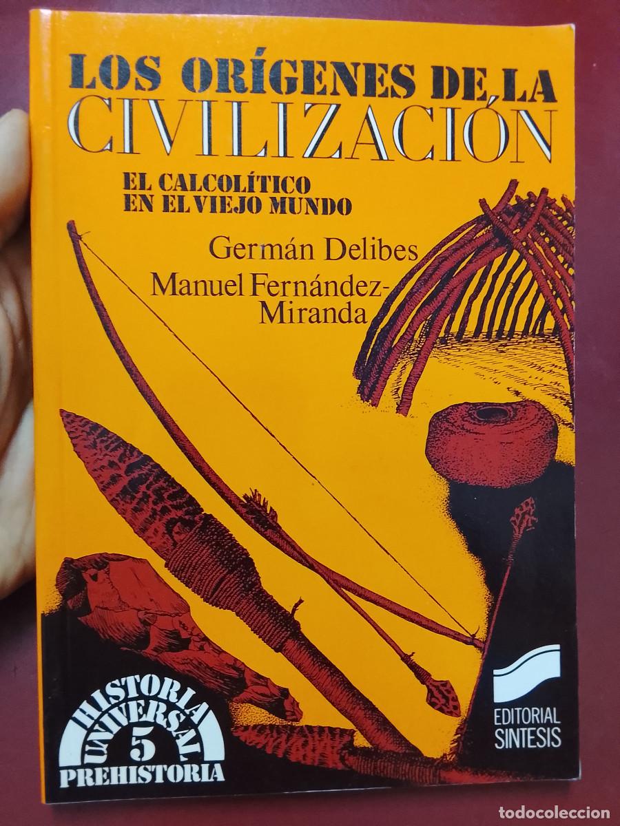 Libros de segunda mano: Germ&aacute;n Delibes y Manuel Fern&aacute;ndez-MIranda: Los or&iacute;genes de la civilizaci&oacute;n. El Calcol&iacute;tico (SUBRAYAD