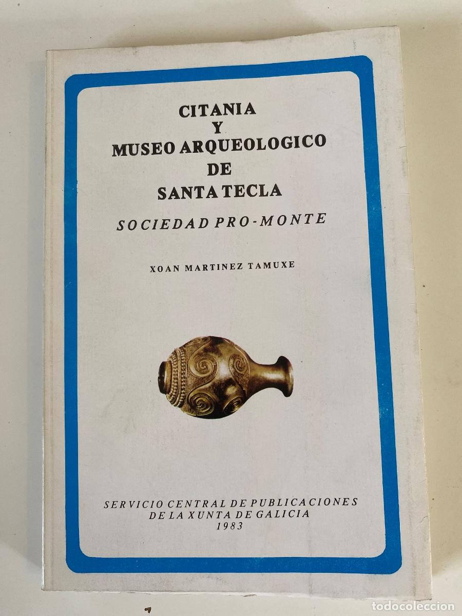Libros de segunda mano: C&iacute;tanos y Museo Arqueol&oacute;gico de Santa Tecla. Sociedad pro-monte. X. Martinez Tamuxe. 2983