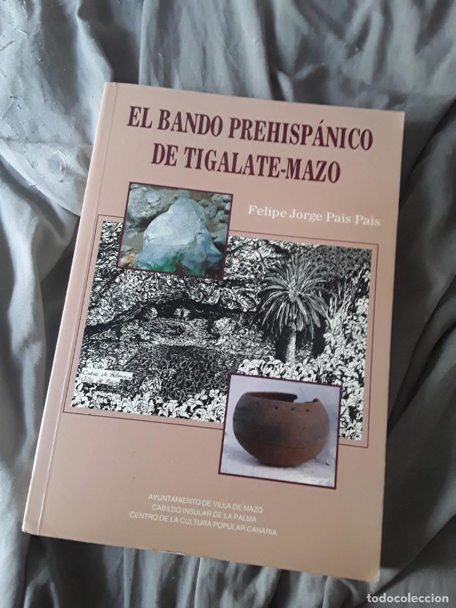 Second hand books: El bando Prehisp&aacute;nico de Tigalate-Mazo, de Felipe J. Pais (Canarias) Excelente estado