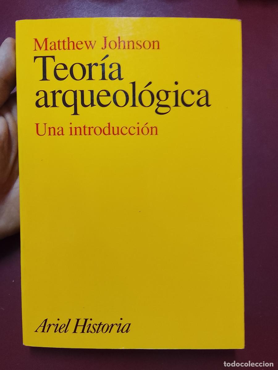 Second hand books: Matthew Johnson: Teor&iacute;a arqueol&oacute;gica. Una introducci&oacute;n (Editorial Ariel. 2000)