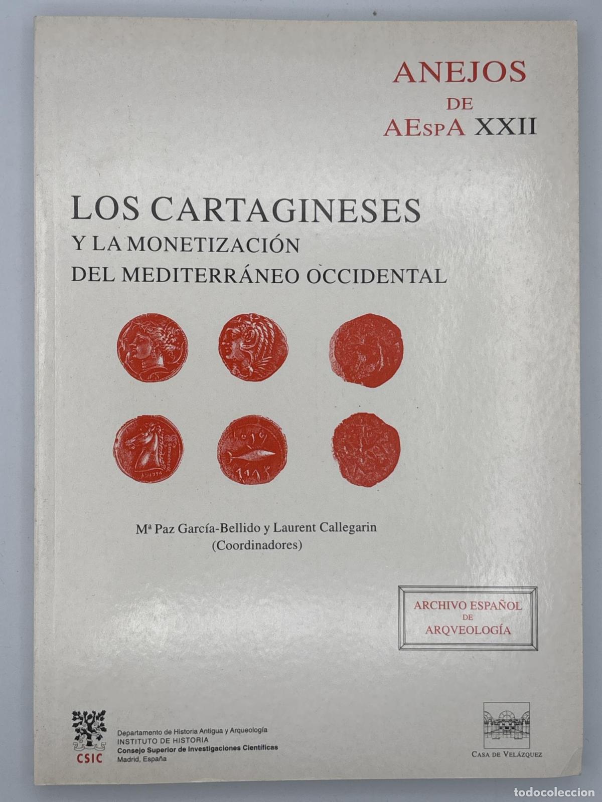 Libros de segunda mano: Los cartagineses y la monetarizaci&oacute;n del Mediterr&aacute;neo occidental. Mar&iacute;a Paz Garc&iacute;a Bellido, Laurent