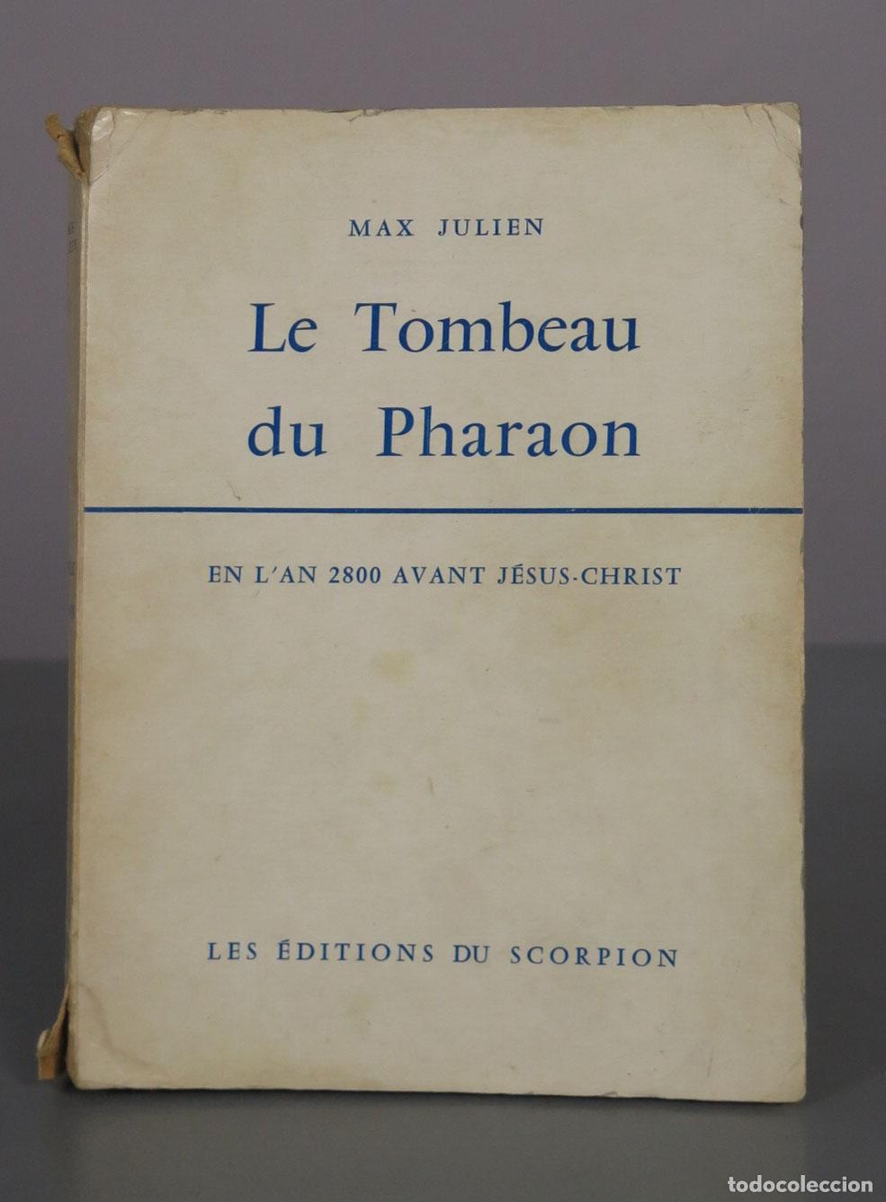 Libros de segunda mano: Le Tombeau du Pharaon - Max Julien - Les &Eacute;ditions du Scorpion