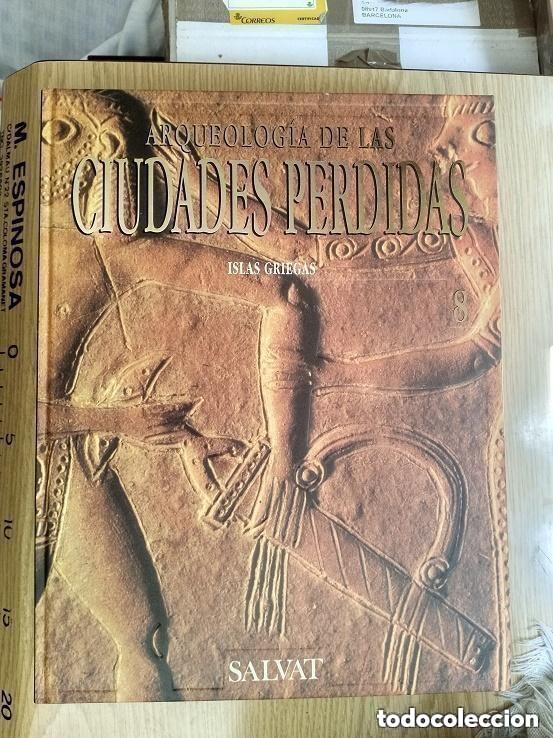 Libros de segunda mano: ARQUEOLOGIA DE LAS CIUDADES PERDIDAS - N 8 - ISLAS GRIEGAS