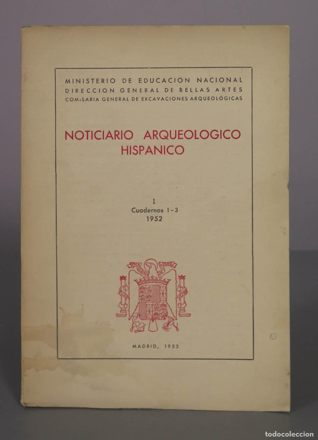 Libros de segunda mano: Noticiario Arqueol&oacute;gico Hisp&aacute;nico - Comisar&iacute;a General de Excavaciones Arqueol&oacute;gicas