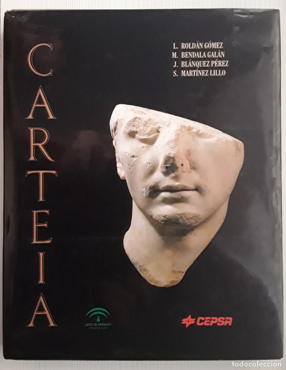 Libros de segunda mano: CARTEIA. ROLD&Aacute;N G&Oacute;MEZ, BENDALA GAL&Aacute;N Y OTROS.