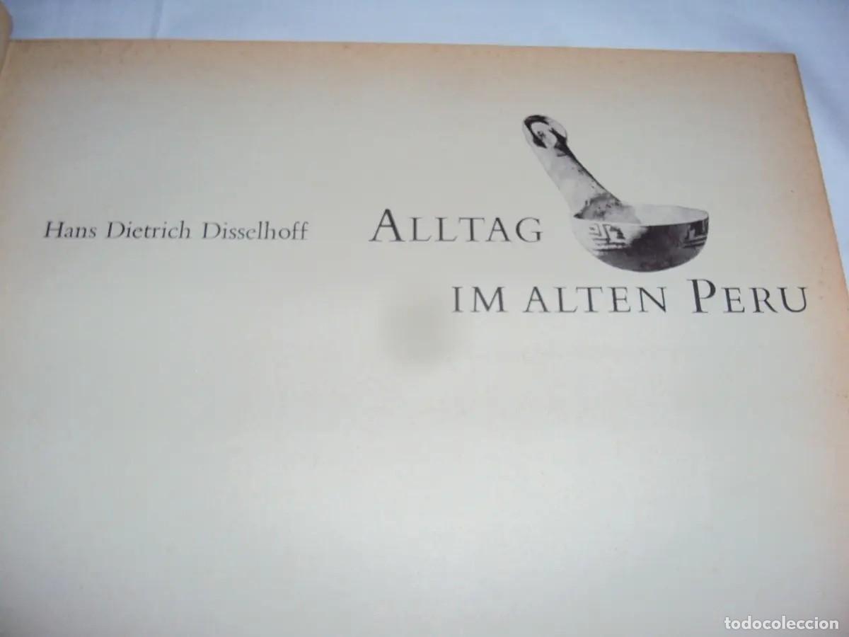 Libros de segunda mano: Hans-Dietrich Disselhoff &ndash; Alltag im alten Peru &ndash; Callwey &ndash; 1966 - LM