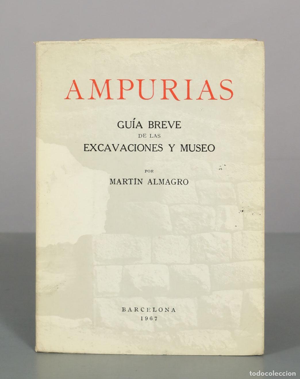 Libros de segunda mano: Ampurias: Gu&iacute;a breve de las excavaciones y museo - Mart&iacute;n Almagro