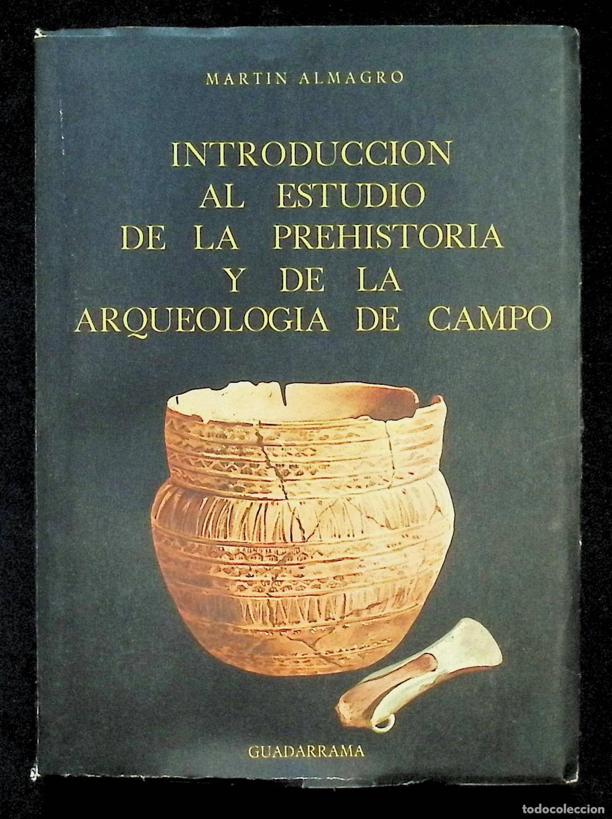 Livros em segunda m&atilde;o: INTRODUCCION AL ESTUDIO DE LA PREHISTORIA Y DE LA ARQUEOLOGIA DE CAMPO. - ALMAGRO, Mart&iacute;n.