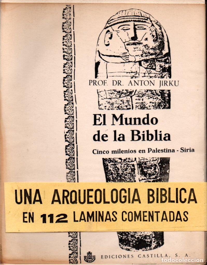 Libros de segunda mano: ANTON JIRKU : EL MUNDO DE LA BIBLIA - ARQUEOLOG&Iacute;A PALESTINA SIRIA - 112 L&Aacute;MINAS COMENTADAS (1966)