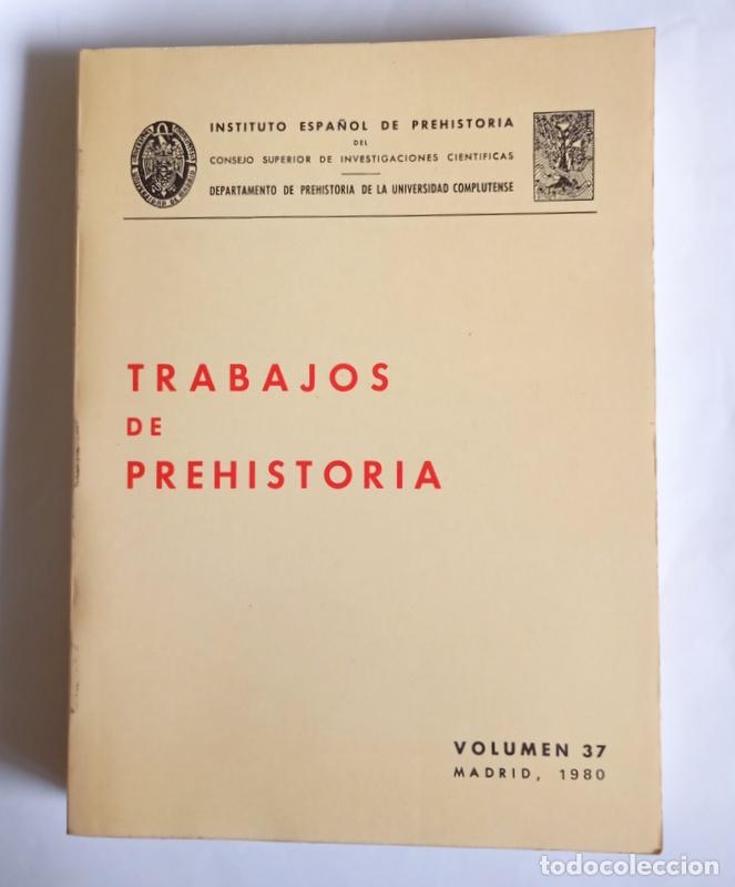 Libros de segunda mano: TRABAJOS DE PREHISTORIA. VOLUMEN 37 - VARIOS AUTORES - EDIT. INSTITUTO ESPA&Ntilde;OL DE PREHISTORIA. 1974
