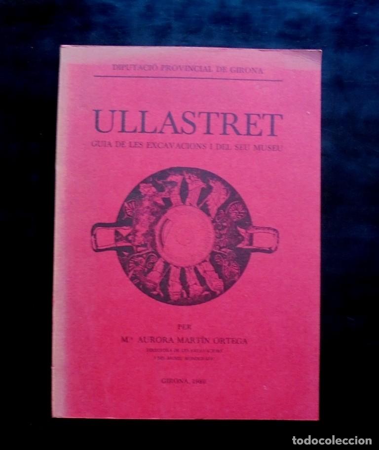 Libros de segunda mano: Ullastret. Guia de les excavacions i del seu museu 1980 2a ed. M. Aurora Mart&iacute;n Ortega