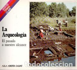 Libros de segunda mano: La Arqueolog&iacute;a. El pasado a nuestro alcance. Manuel Bendala Gal&aacute;n. Aula Abierta Salvat