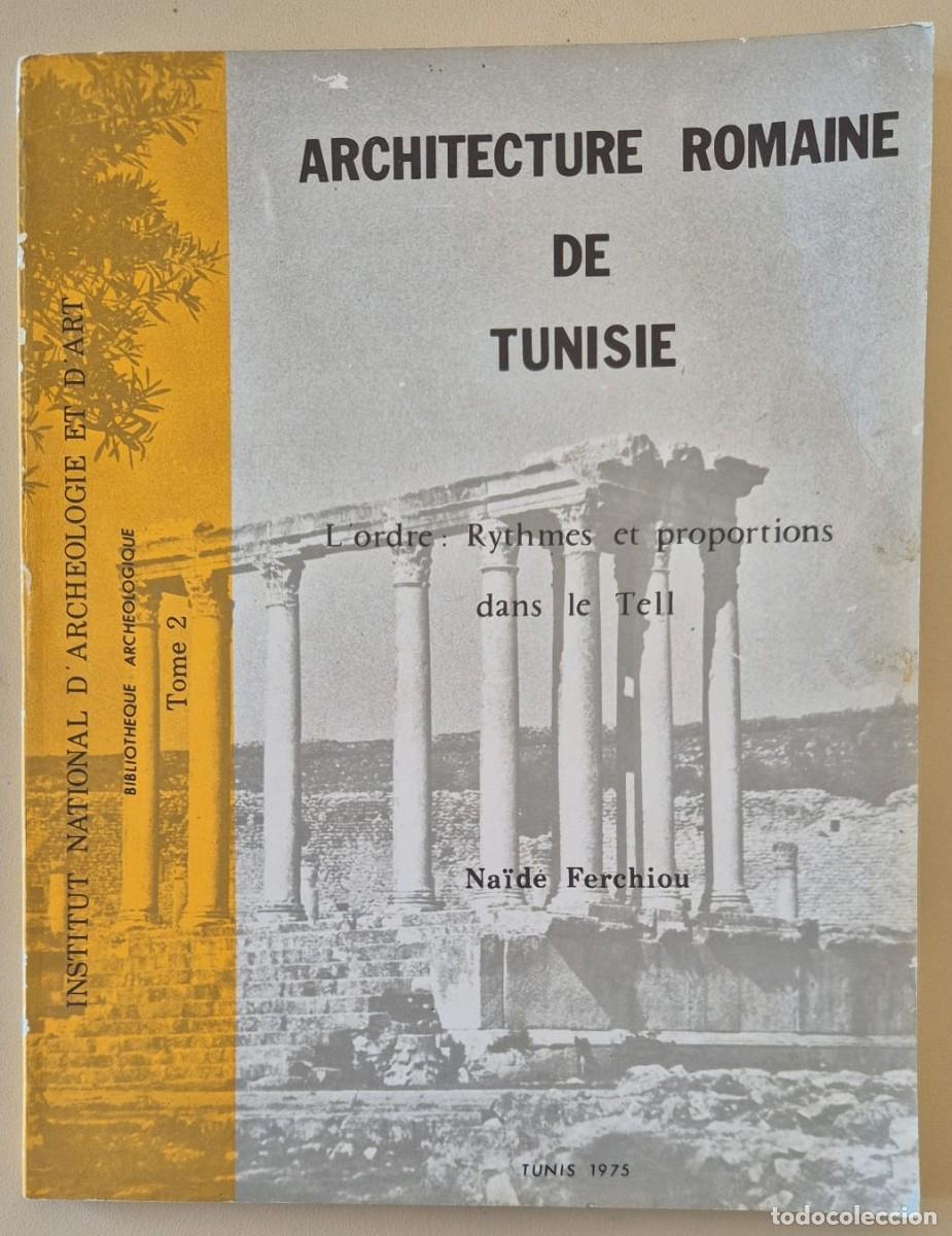 Libros de segunda mano: Architecture romaine de Tunisie. L'ordre: Rythmes et proportions dans le Tell