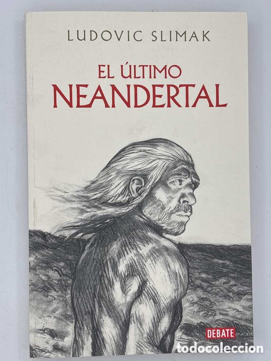 Second hand books: El &uacute;ltimo Neandertal - ; Ludovic Slimak