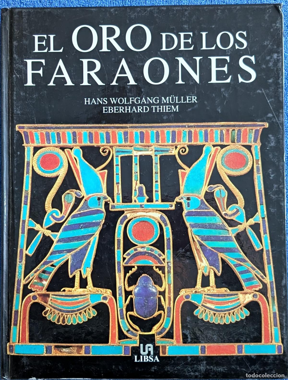 Libros de segunda mano: El oro de los faraones - Hans Wolfgang M&uuml;ller - Eberhard Thiem - LIBSA (2001)