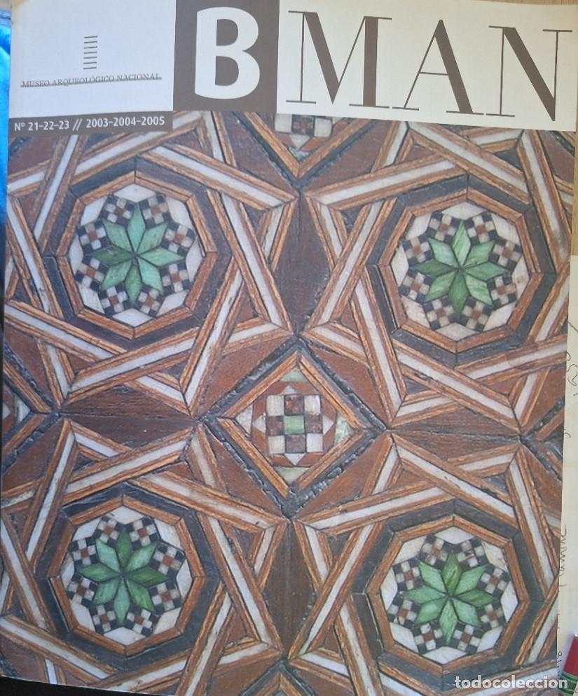 Libros de segunda mano: BMAN. MUSEO ARQUEOLOGIA NACIONAL. N&ordm; 21, 22, 23 (2003-2004-2005). -
