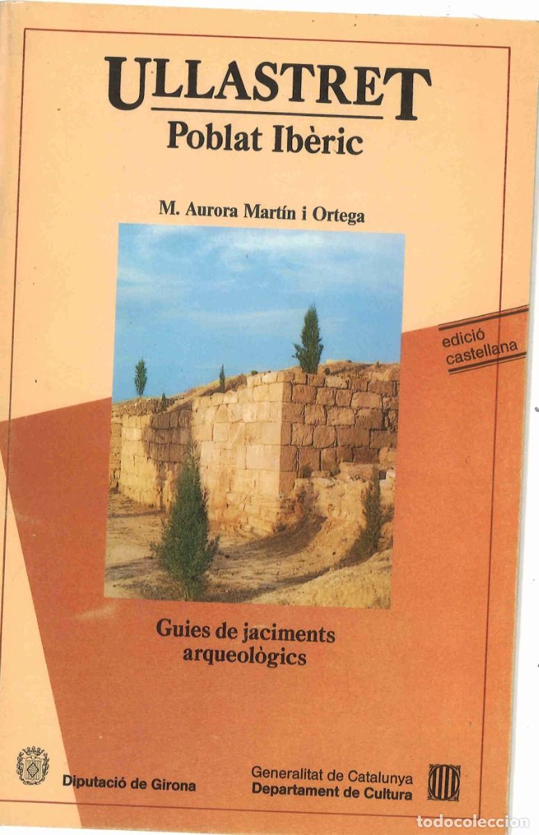 Libros de segunda mano: Ullastret. Poblado ib&eacute;rico. Gu&iacute;a de yacimientos arqueol&oacute;gicos. 1985