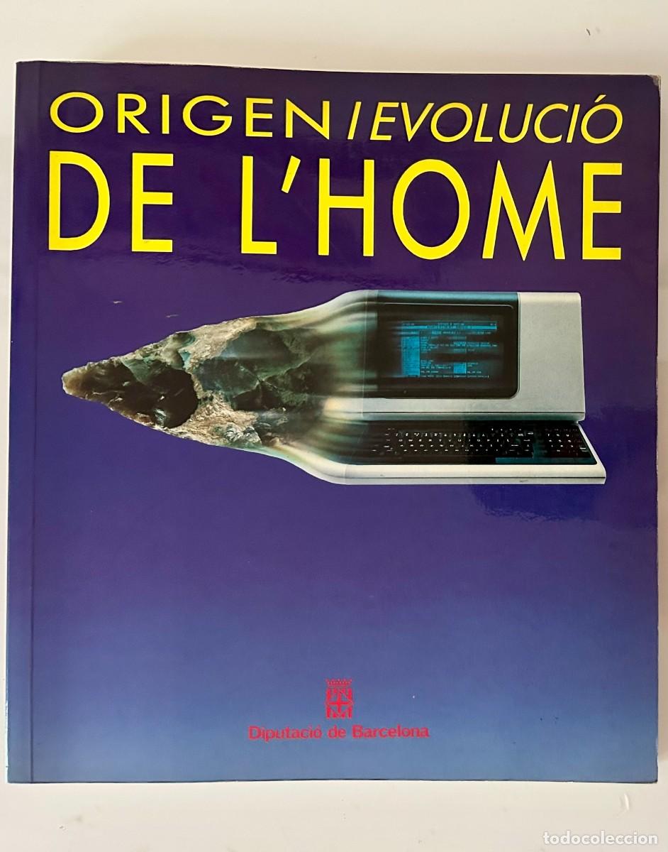 Libros de segunda mano: ORIGEN I EVOLUCI&Oacute; DE L' HOME - HENRY DE LUMLEY &ndash; CAT&Agrave;LEG DE L&rsquo; EXPOSICI&Oacute; - DIPUTACI&Oacute; DE BARCELONA