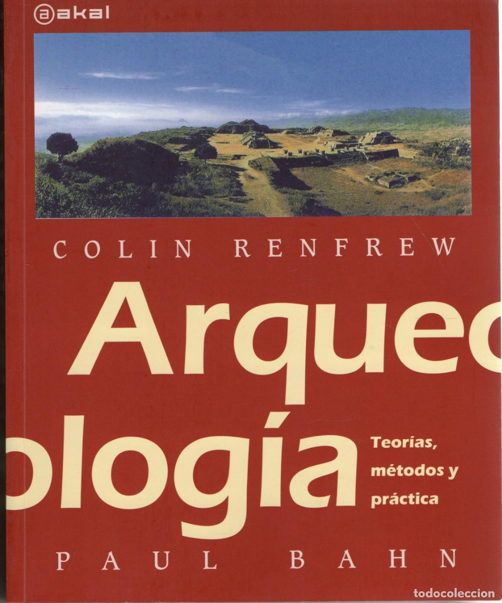 Libros de segunda mano: ARQUEOLOGIA TEORIAS, METODOS Y PRACTICAS. RENFREW, COLIN BAHN, PAUL AL-091