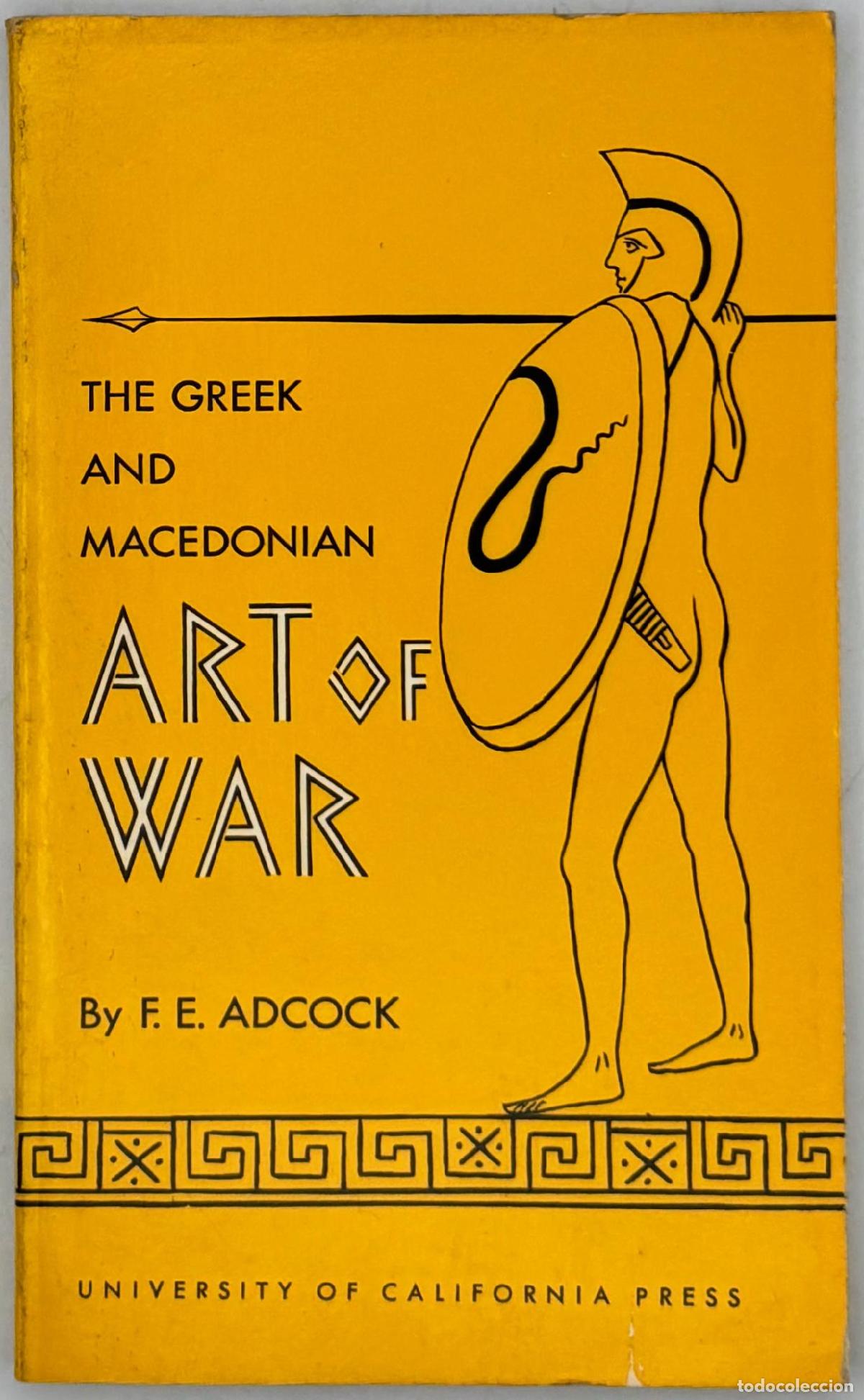 Libros de segunda mano: The Greek and Macedonian Art of War: Volume 30 (Sather Classical Lectures) - Adcock, Frank E. E