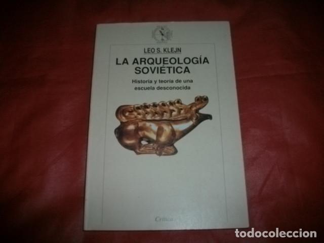 Libros de segunda mano: LA ARQUEOLOG&Iacute;A SOVI&Eacute;TICA. HISTORIA Y TEOR&Iacute;A DE UNA ESCUELA DESCONOCIDA.
