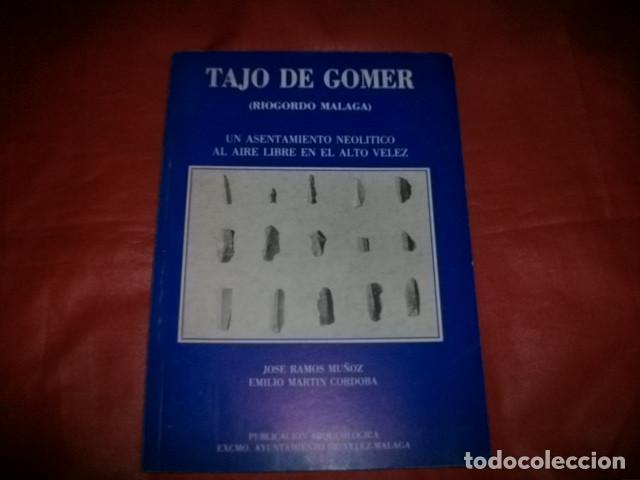 Libros de segunda mano: TAJO DE GOMER (RIOGORDO M&Aacute;LAGA) ASENTAMIENTO NEOL&Iacute;TICO EN ALTO V&Eacute;LEZ.