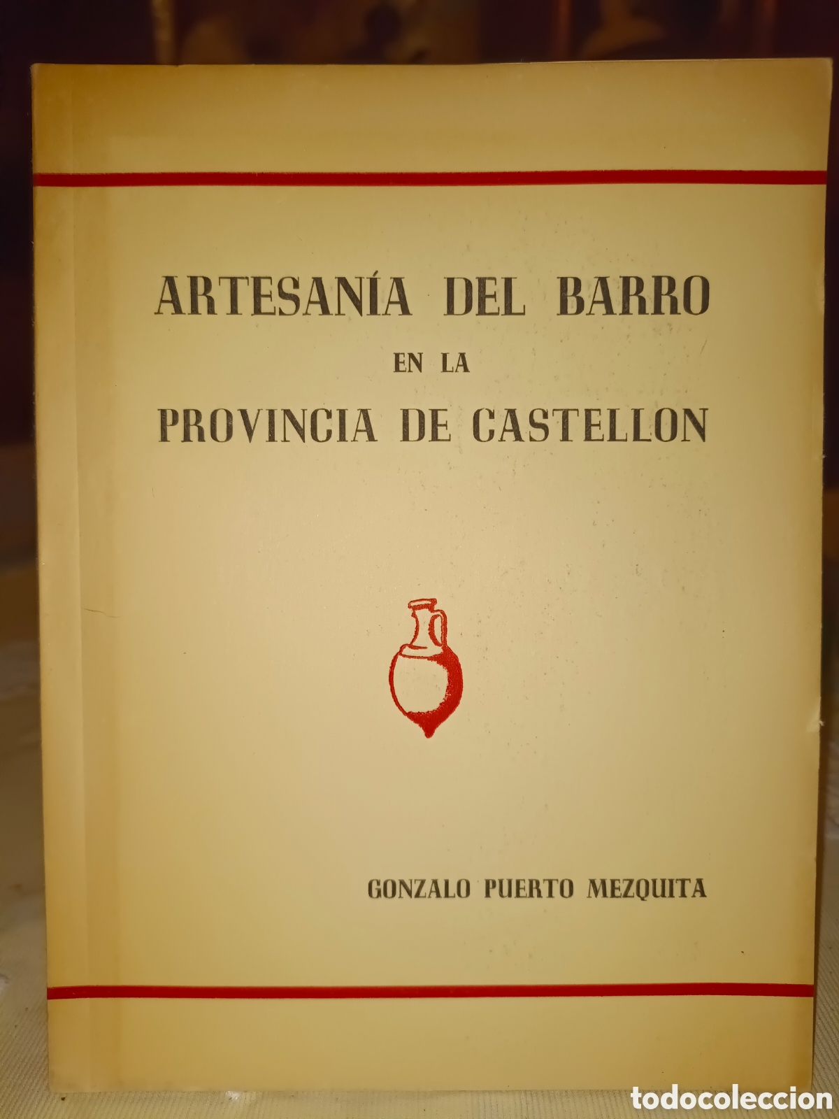 Libros de segunda mano: Artesan&iacute;a del Barro en la Provincia de Castell&oacute;n