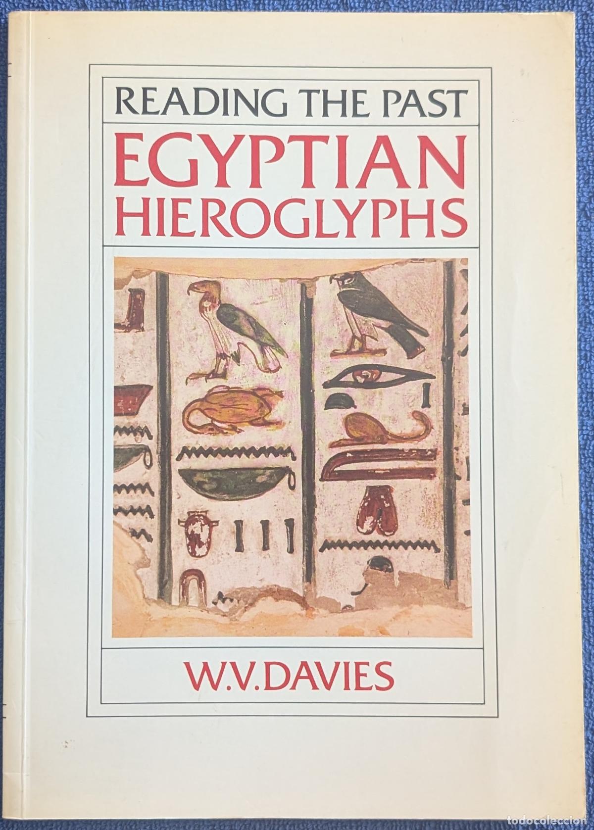 Libros de segunda mano: Reading the past - Egyptian Hieroglyphs - W.V.Davies - British Museum (1989)