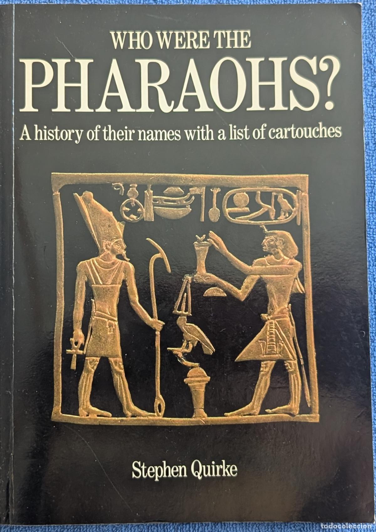 Libros de segunda mano: Who where the Pharaohs? - Stephen Quirke - British Museum (1991)