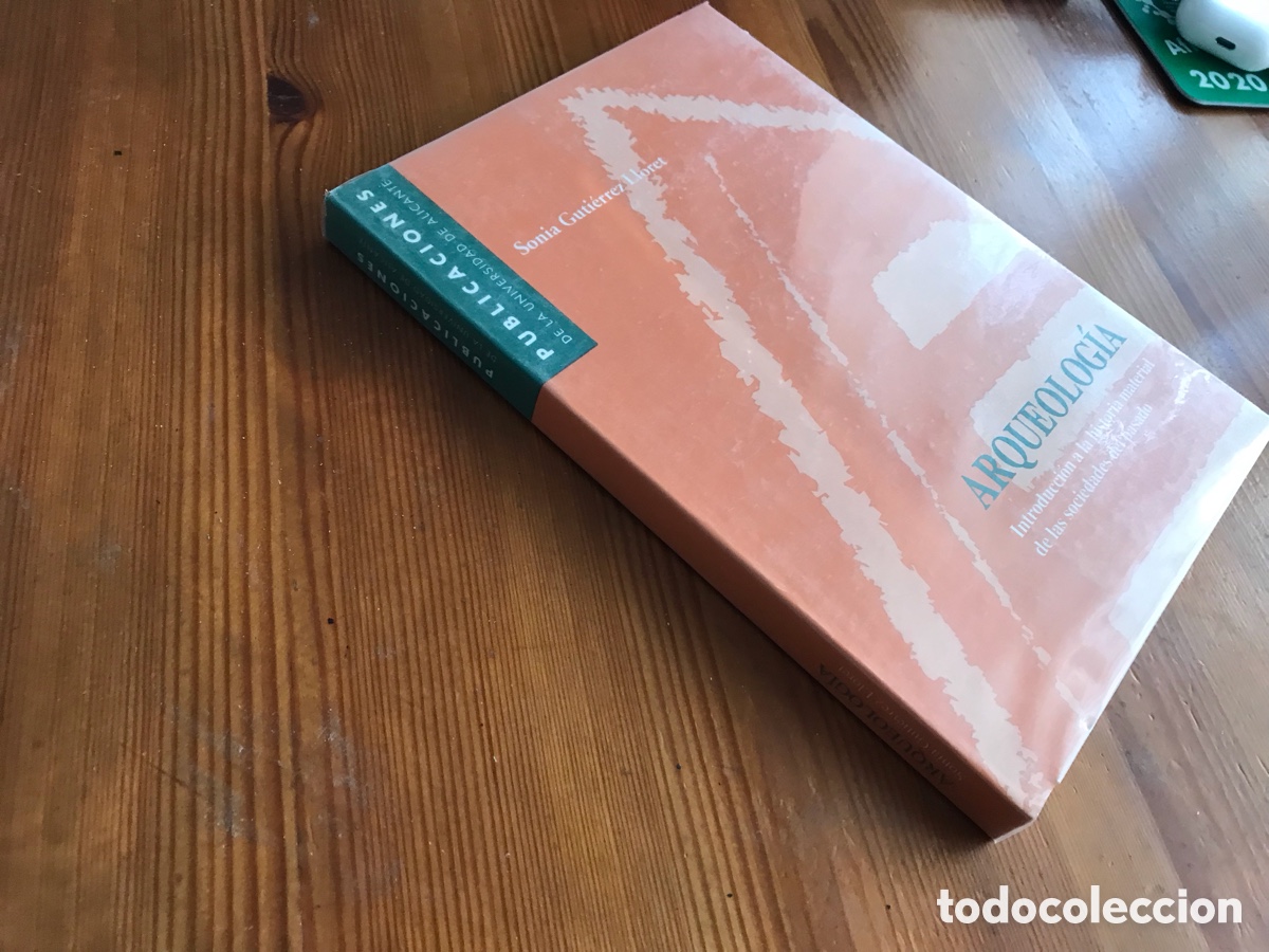 Libros de segunda mano: Arqueolog&iacute;a. Introducci&oacute;n a la historia material de la sociedades del pasado.