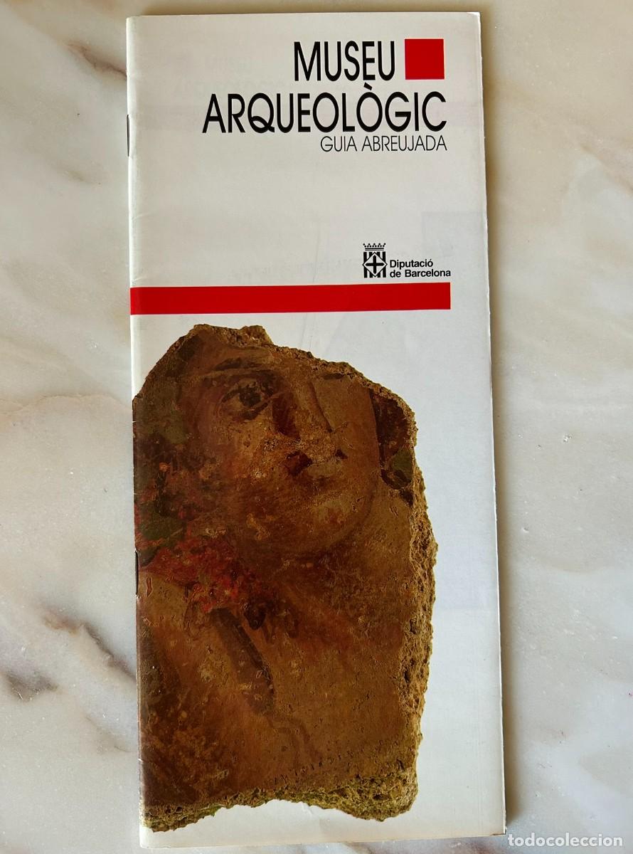 Libros de segunda mano: MUSEU ARQUEOL&Ograve;GIC - GUIA ABREUJADA - DIPUTACI&Oacute; DE BARCELONA - 1987 - Foto 1