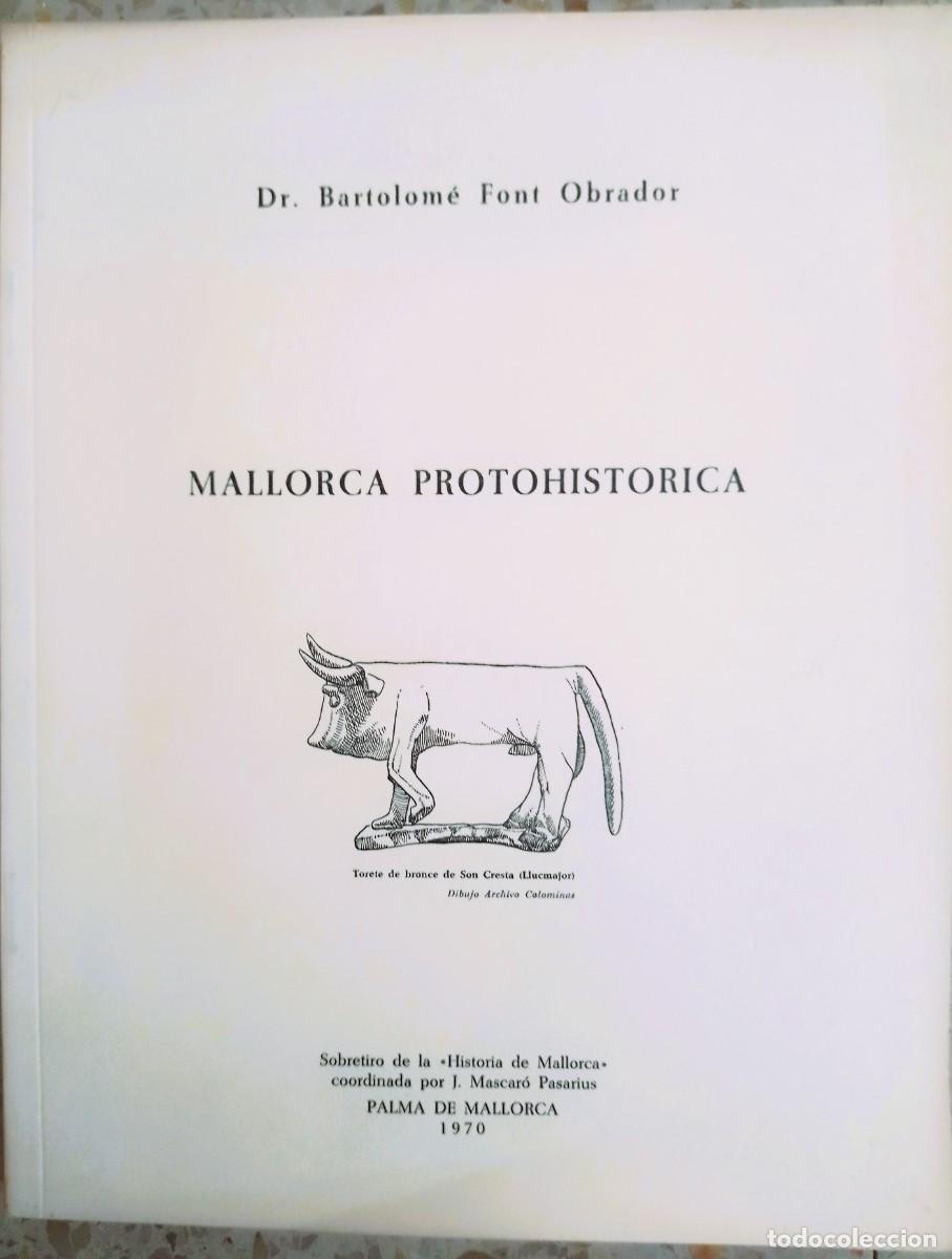 Libros de segunda mano: Mallorca Protohist&oacute;rica - Dr. Bartolom&eacute; Font Obrador - Separata Historia de Mallorca, de J. Mascar&oacute;