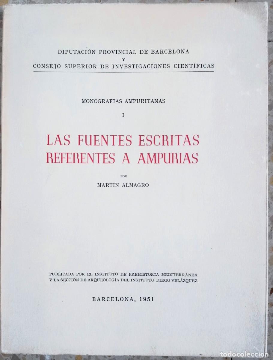 Libros de segunda mano: Las fuentes escritas referentes a Ampurias - M. Almagro - COLECCIONISTAS - DEDICADO POR EL AUTOR