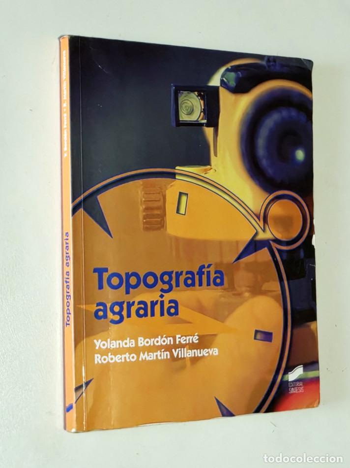 Libros de segunda mano: TOPOGRAF&Iacute;A AGRARIA - BORDON FERRE Yolanda; MARTIN VILLANUEVA Roberto