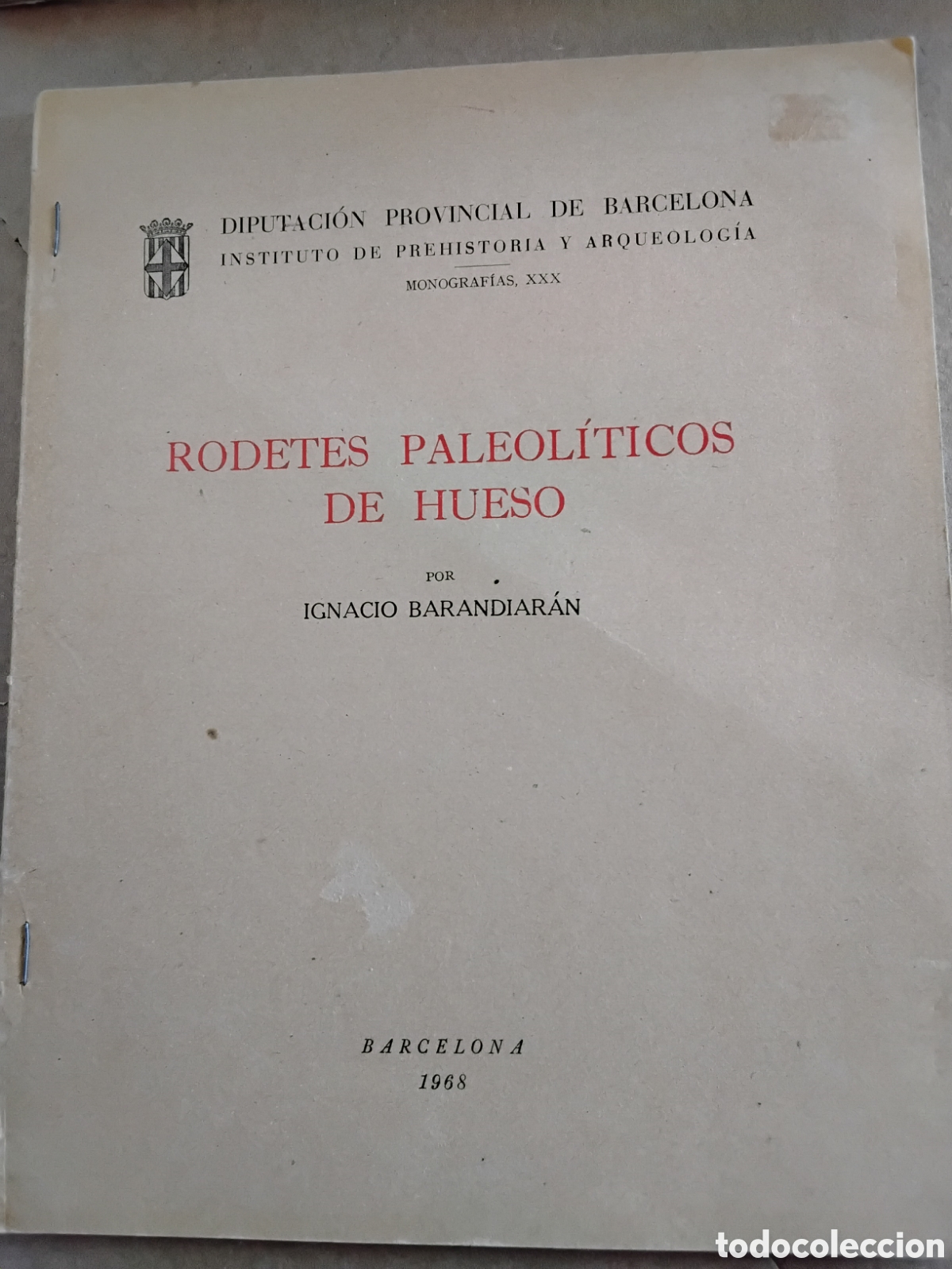 Libros de segunda mano: RODETES PALEOL&Iacute;TICOS DE HUESO. IGNACIO BARANDIAR&Aacute;N