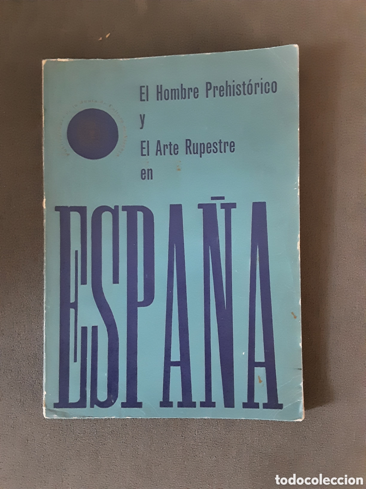 Libros de segunda mano: EL HOMBRE PREHISTORICO Y EL ARTE RUPESTRE EN ESPA&Ntilde;A 1962 BILBAO