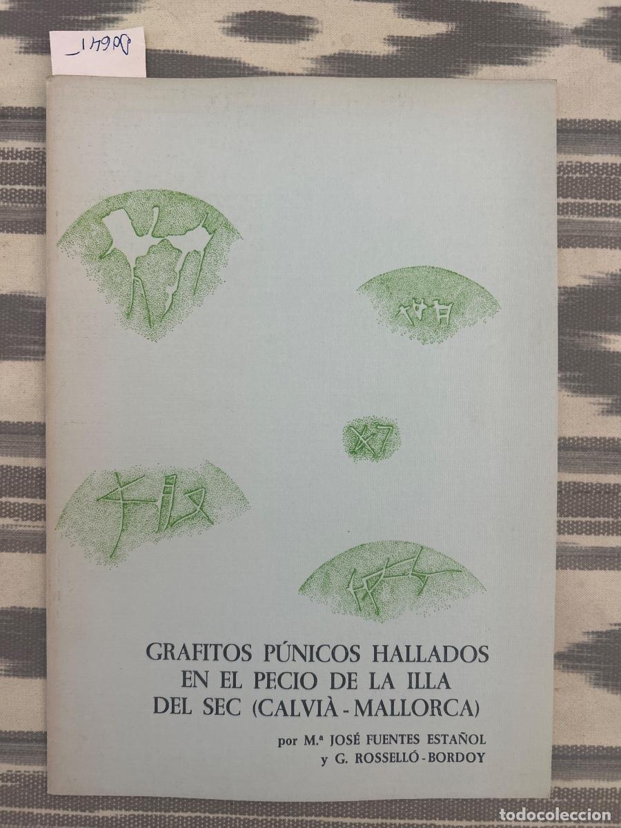 Livres d'occasion: GRAFITOS PUNICOS HALLADOS EN EL PECIO DE LA ILLA DEL SEC, CALVIA, MALLORCA, FUENTES, ROSSELLO BORDOY