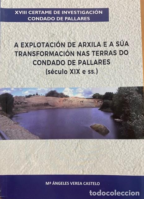 Libros de segunda mano: A explotaci&oacute;n de arxila e a s&uacute;a transformaci&oacute;n nas terras do Condado de Pallares (s&eacute;culo XIX e ss.)
