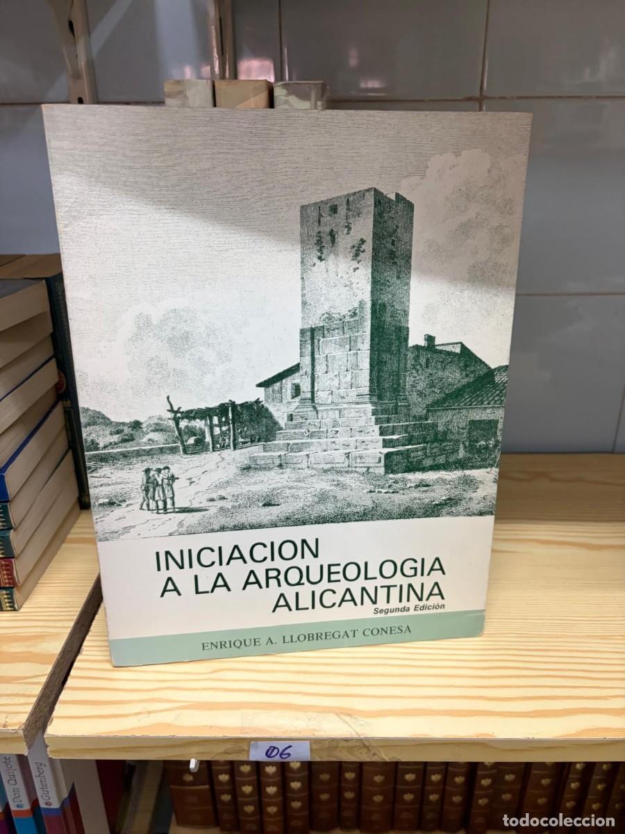 Libros de segunda mano: 06 INICIACION A LA ARQUEOLOGIA ALICANTINA Segunda Edici&oacute;n ENRIQUE A. LLOBREGAT CONESA