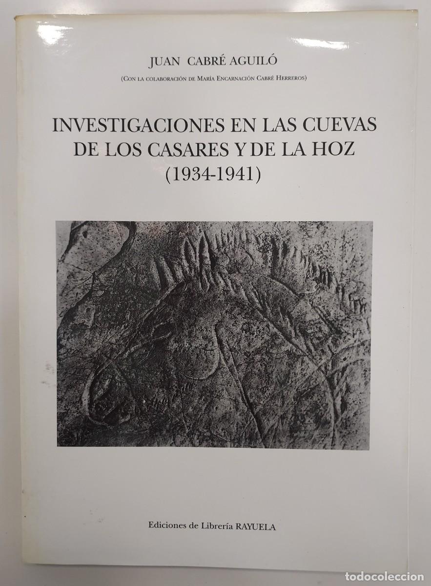 Libros de segunda mano: INVESTIGACIONES EN LAS CUEVAS DE LOS CASARES Y DE LA HOZ (1934-1941). Juan Cabr&eacute;. (Guadalajara)