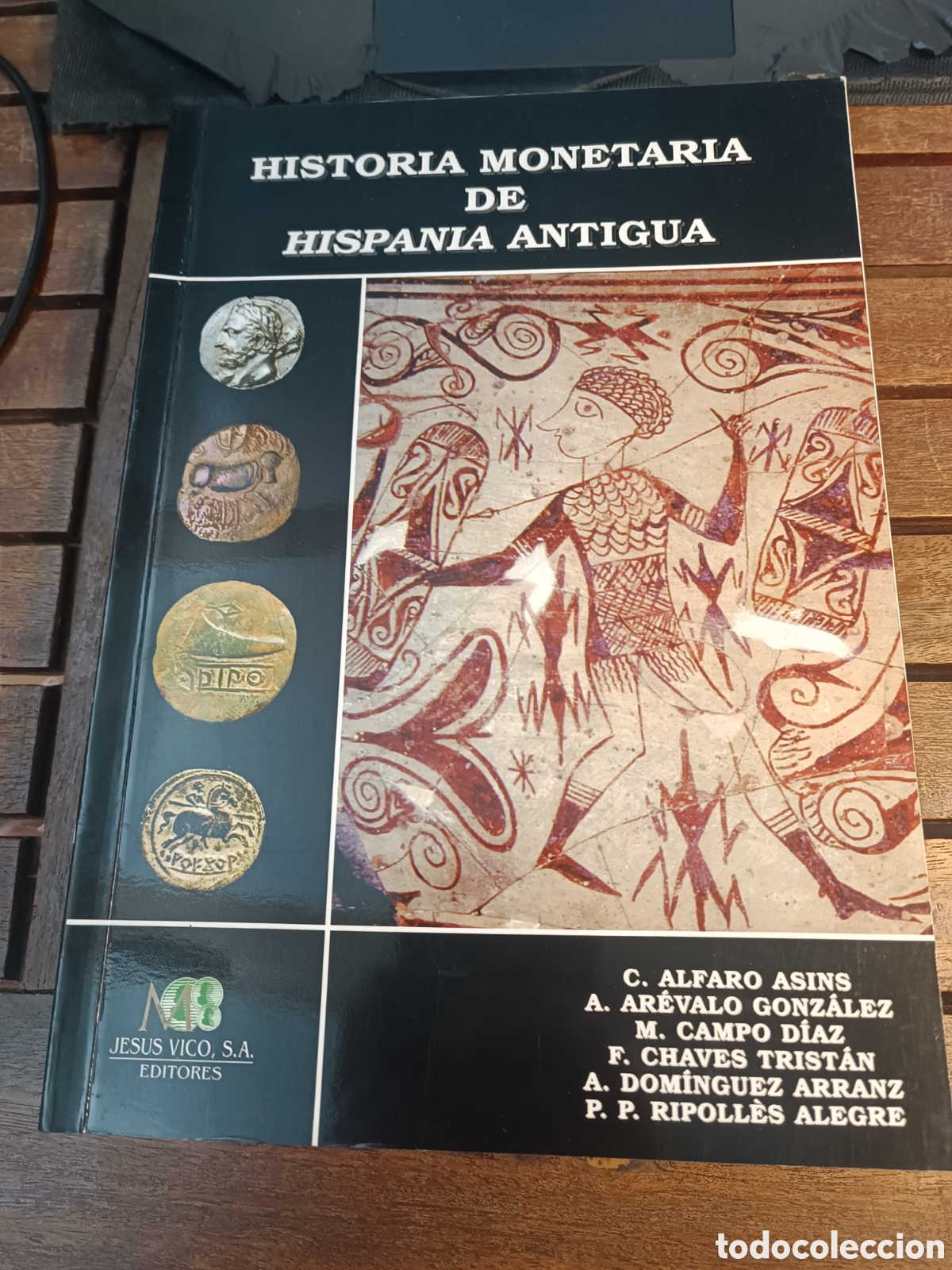 Libros de segunda mano: HISTORIA MONETARIA DE HISPANIA ANTIGUA JESUS VICO EDITORES ALFARO ASINS AREVALO GONZALEZ CAMPO DIAZ