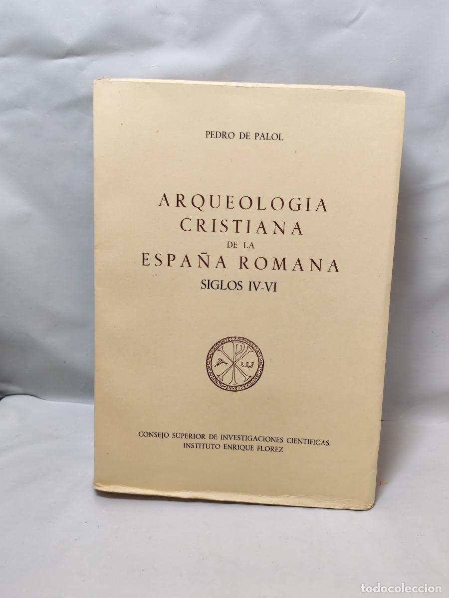 Libros de segunda mano: Arqueolog&iacute;a cristiana de la Espa&ntilde;a romana siglos IV-VI (Primera edici&oacute;n 1967, Sin sobrecubierta)