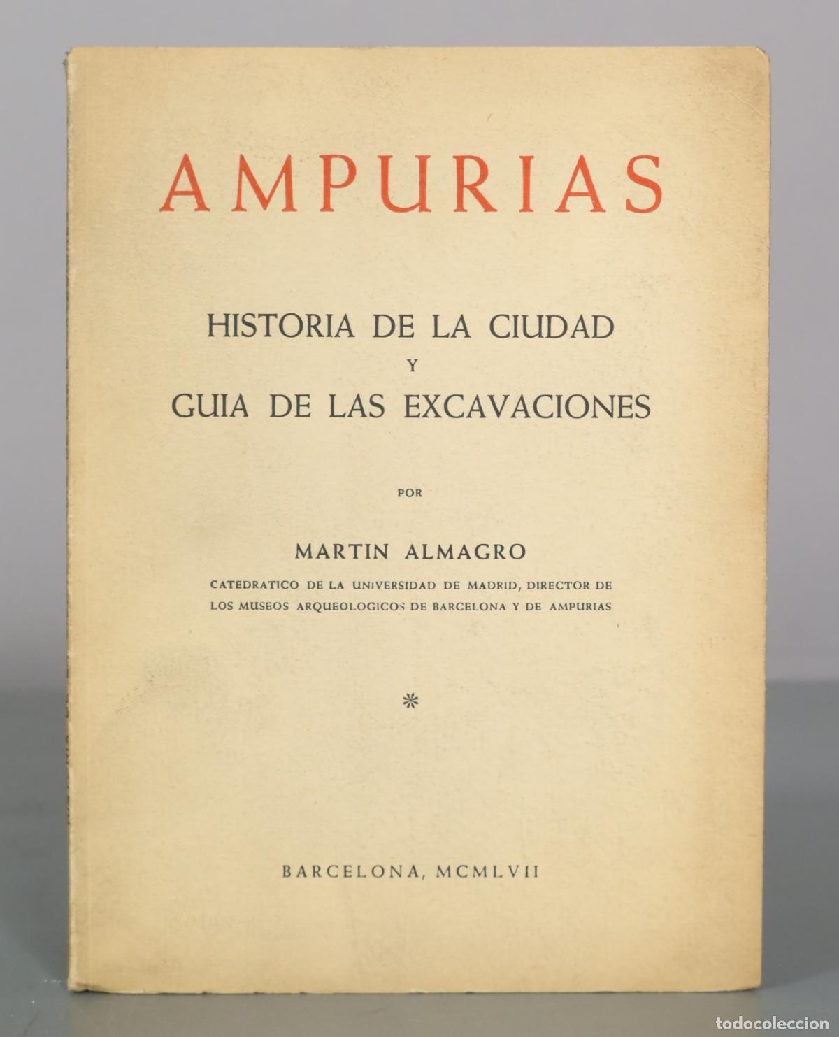 Libros de segunda mano: Ampurias: Historia de la ciudad y guia de las excavaciones - Martin Almagro