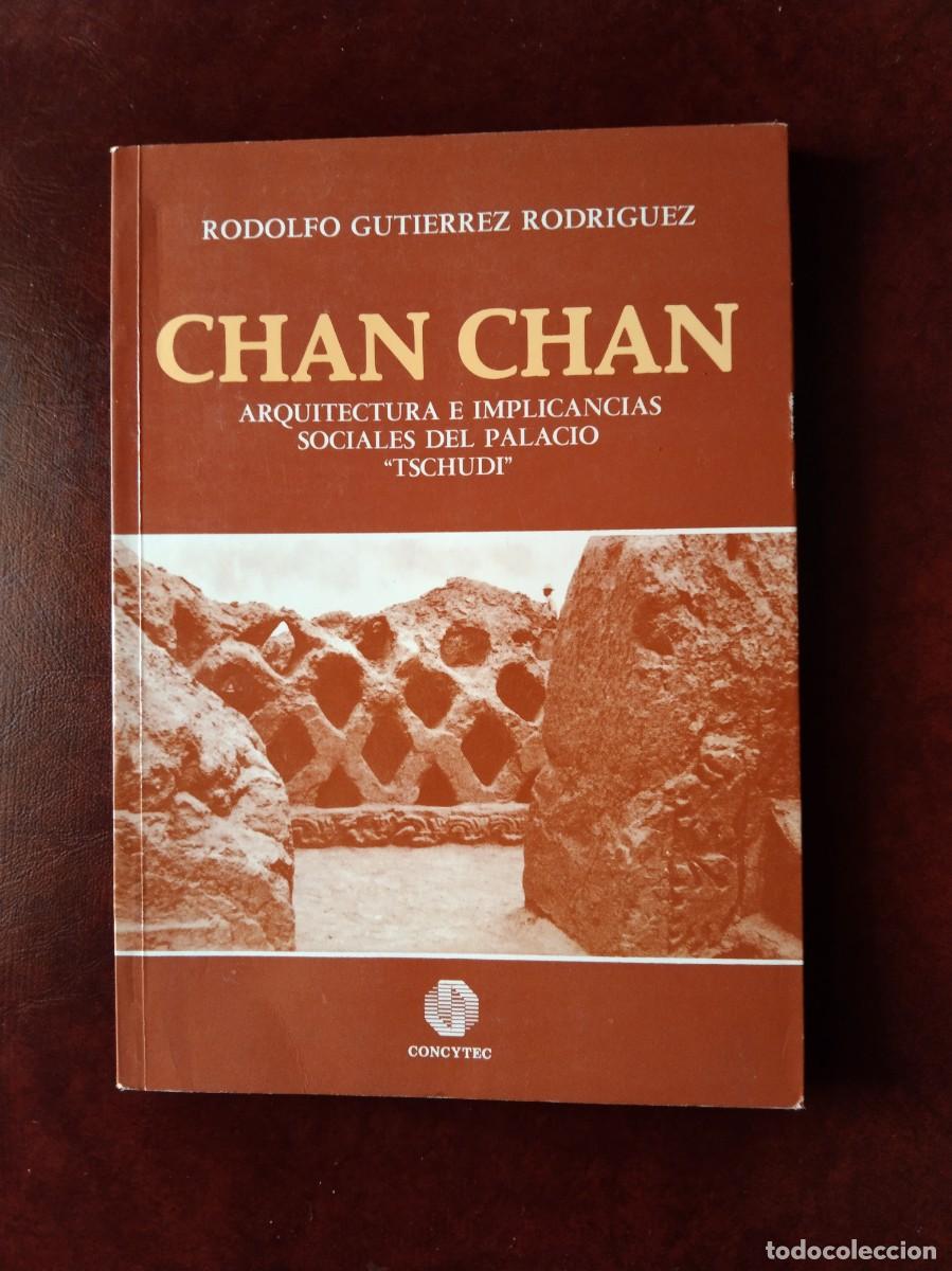 Libros de segunda mano: CHAN CHAN - AQUITECTURA E IMPLICANCIAS SOCIALES DEL PALACIO &rdquo;TSCHUDI&rdquo;
